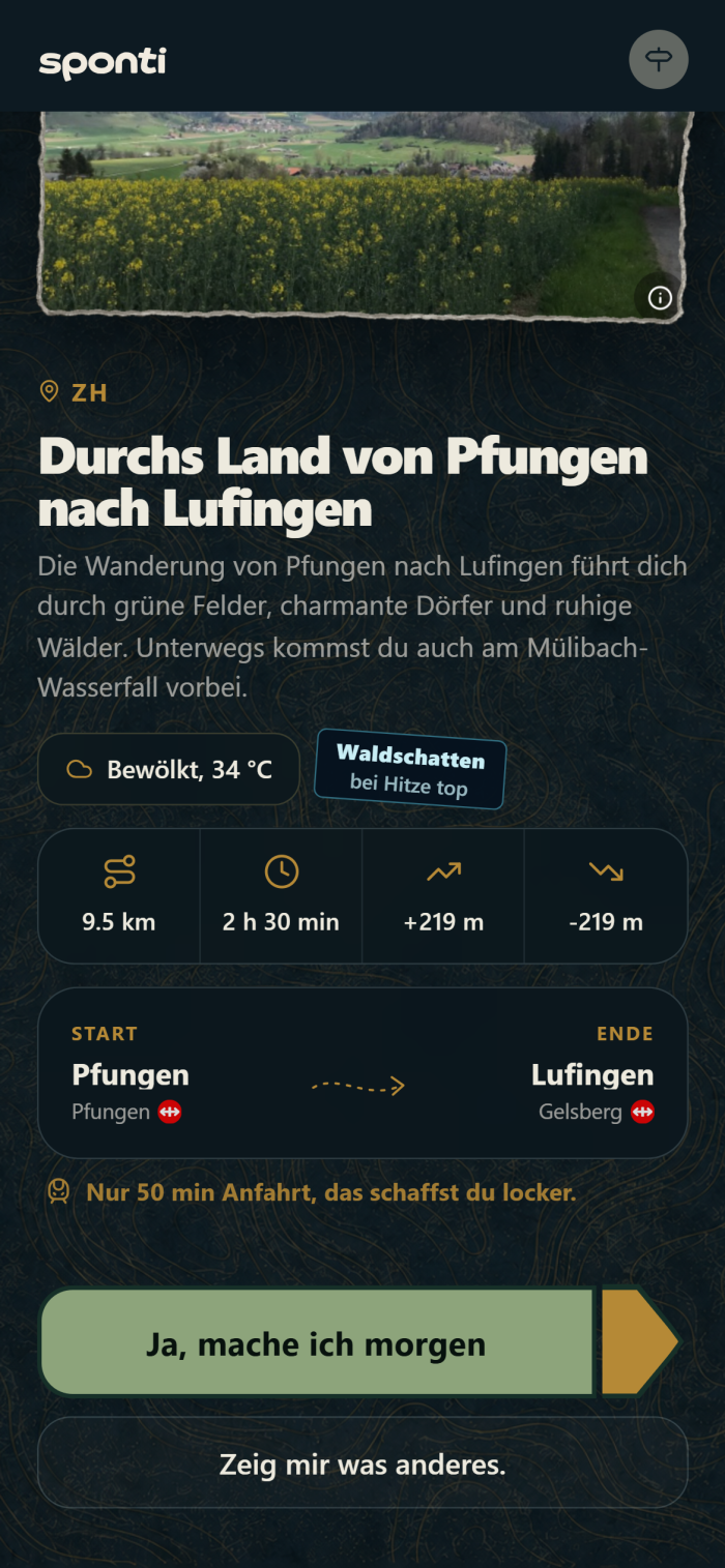 Sponti-Ausflugsvorschlag: Route mit Bild, Distanz, Dauer, Höhenmeter, ÖV-Anfahrtszeit und Ja/Nein-Buttons